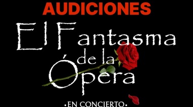 Convocan a audiciones para la obra "El Fantasma de la Opera" .EN CONCIERTO.